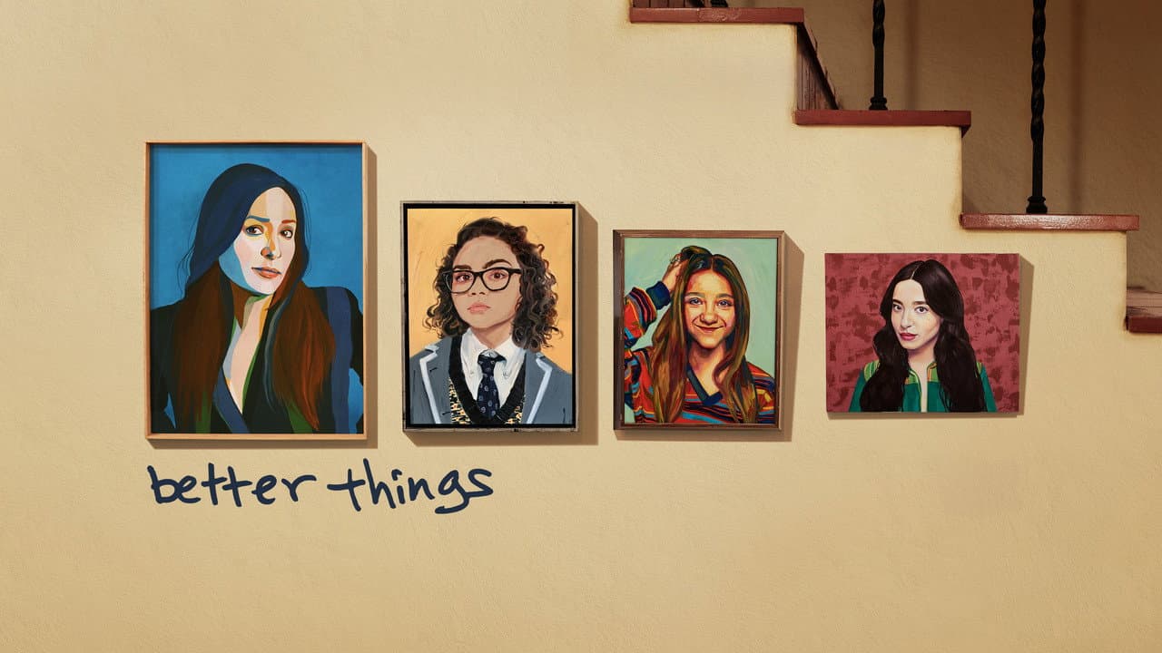 Better Things — backdrops with title 3