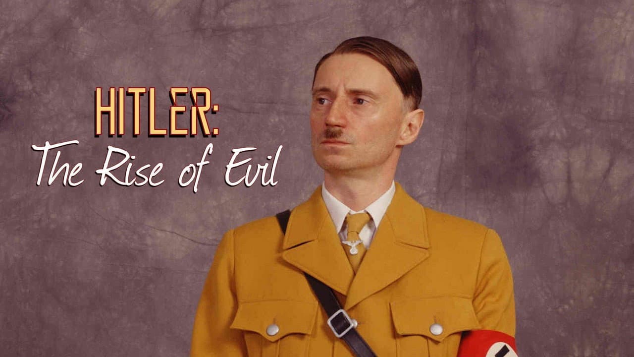 Hitler: The Rise of Evil — backdrops with title 5