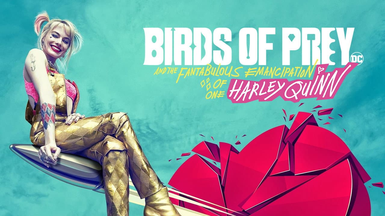Birds of Prey (and the Fantabulous Emancipation of One Harley Quinn) — backdrops with title 5