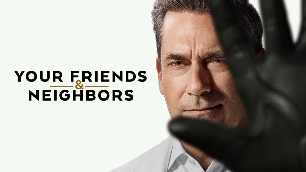 Your Friends & Neighbors — backdrops with title 1