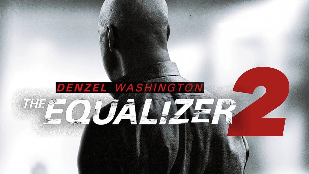 The Equalizer 2 — backdrops with title 2