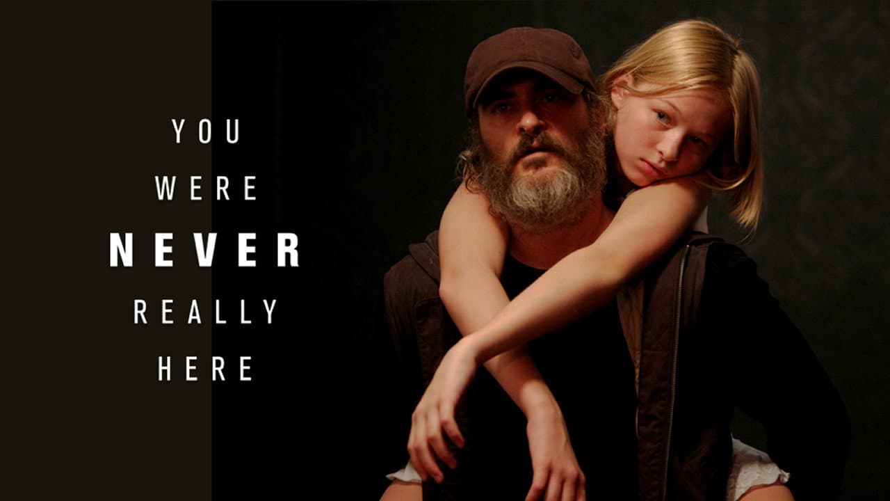 You Were Never Really Here — backdrops with title 3