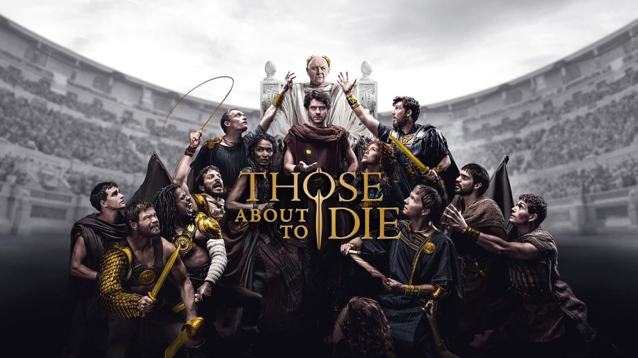 Those About to Die — backdrops with title 1