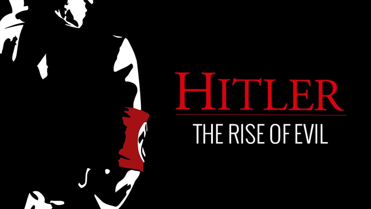 Hitler: The Rise of Evil — backdrops with title 3