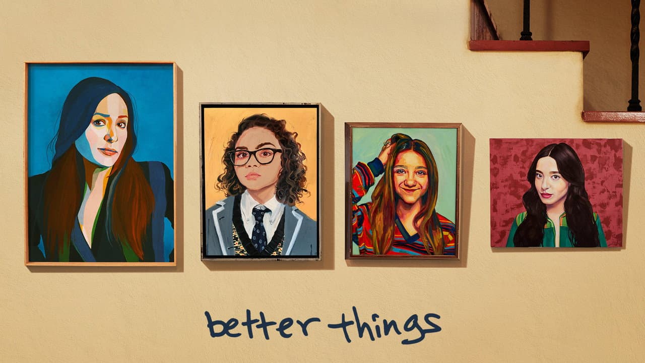 Better Things — backdrops with title 5
