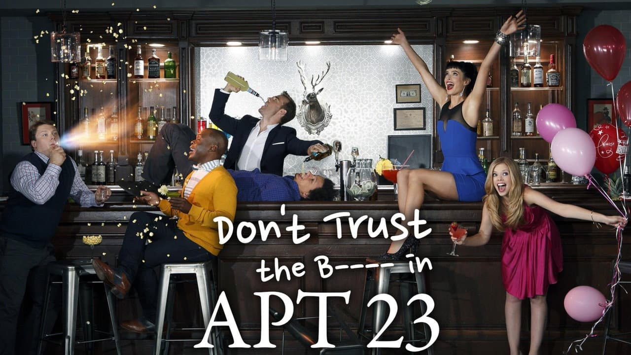 Don't Trust the B---- in Apartment 23 — backdrops with title 3