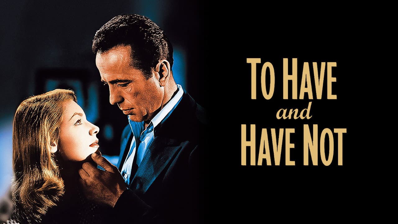 To Have and Have Not — backdrops with title 2