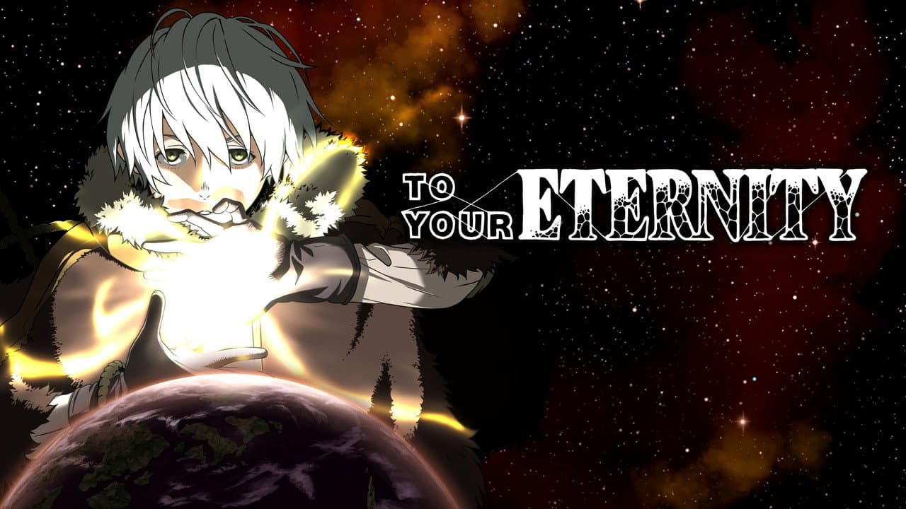 To Your Eternity — backdrops with title 1