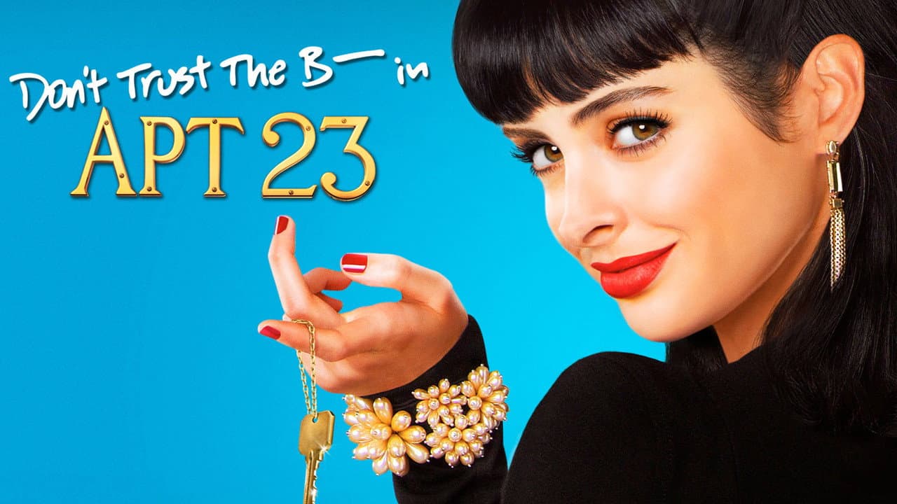 Don't Trust the B---- in Apartment 23 — backdrops with title 2