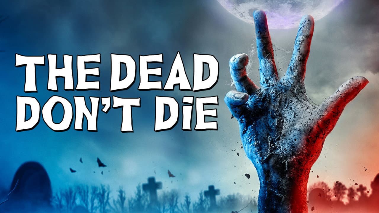 The Dead Don't Die — backdrops with title 2
