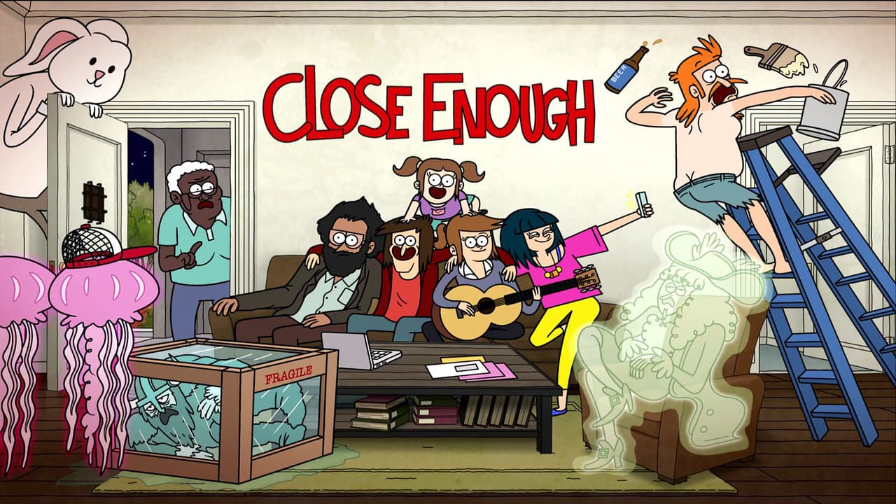 Close Enough — backdrops with title 2