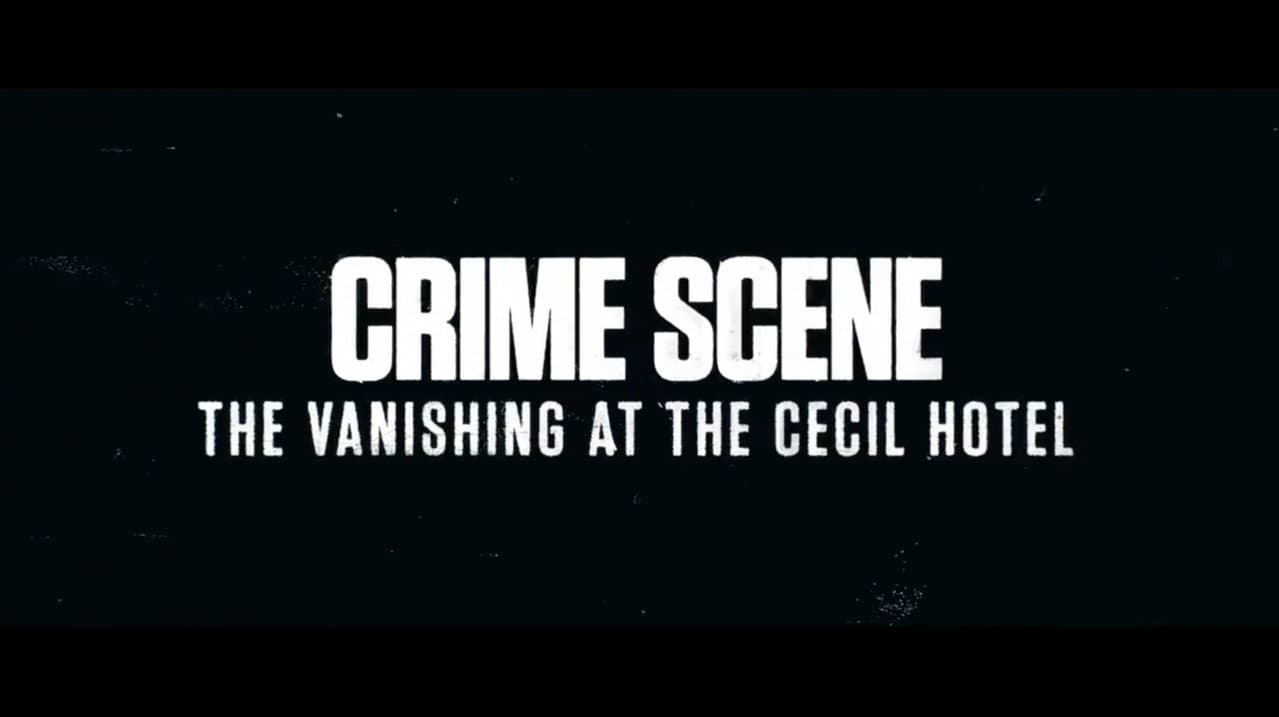 Crime Scene: The Vanishing at the Cecil Hotel — backdrops with title 2