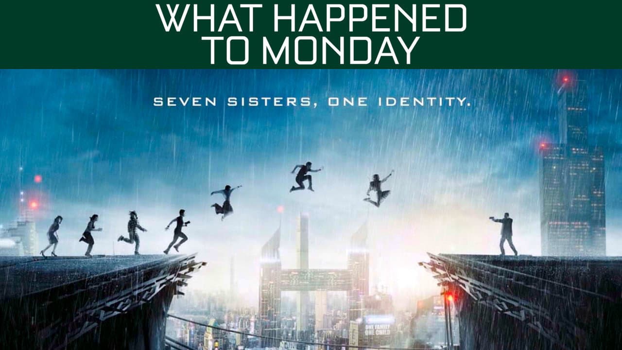 What Happened to Monday — backdrops with title 7