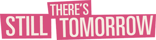 There's Still Tomorrow — logos 2