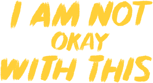 I Am Not Okay with This — logos 2