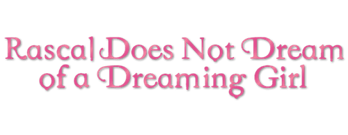 Rascal Does Not Dream of a Dreaming Girl