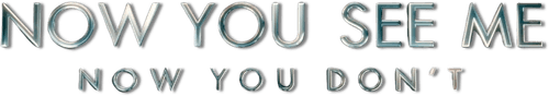 Now You See Me: Now You Don't — logos 3