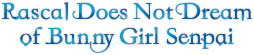 Rascal Does Not Dream of Bunny Girl Senpai — logos 4