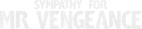 Sympathy for Mr. Vengeance — logos 3