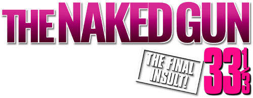 Naked Gun 33⅓: The Final Insult — logos 2