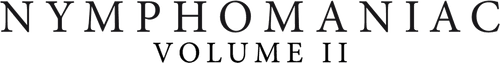 Nymphomaniac: Vol. II — logos 2