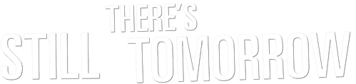 There's Still Tomorrow — logos 4