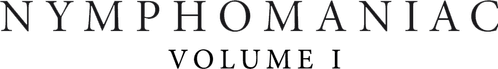 Nymphomaniac: Vol. I — logos 2