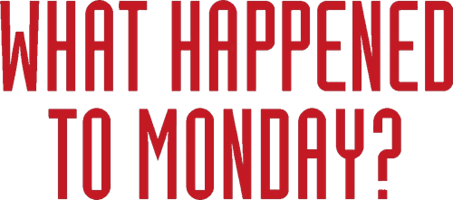 What Happened to Monday — logos 2