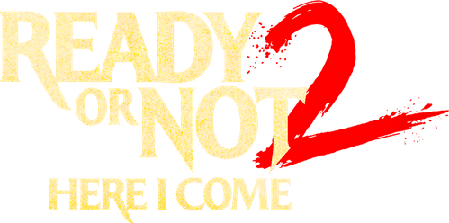 Ready or Not 2: Here I Come — logos 2