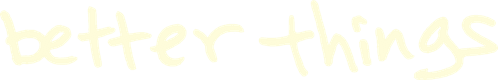 Better Things — logos 4