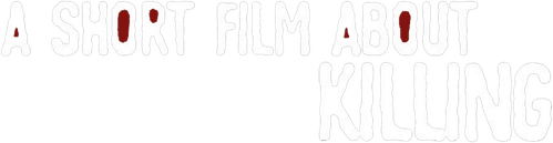 A Short Film About Killing — logos 2