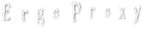 Ergo Proxy — logos 2
