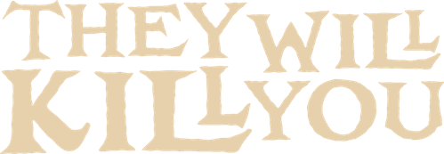 They Will Kill You — logos 3