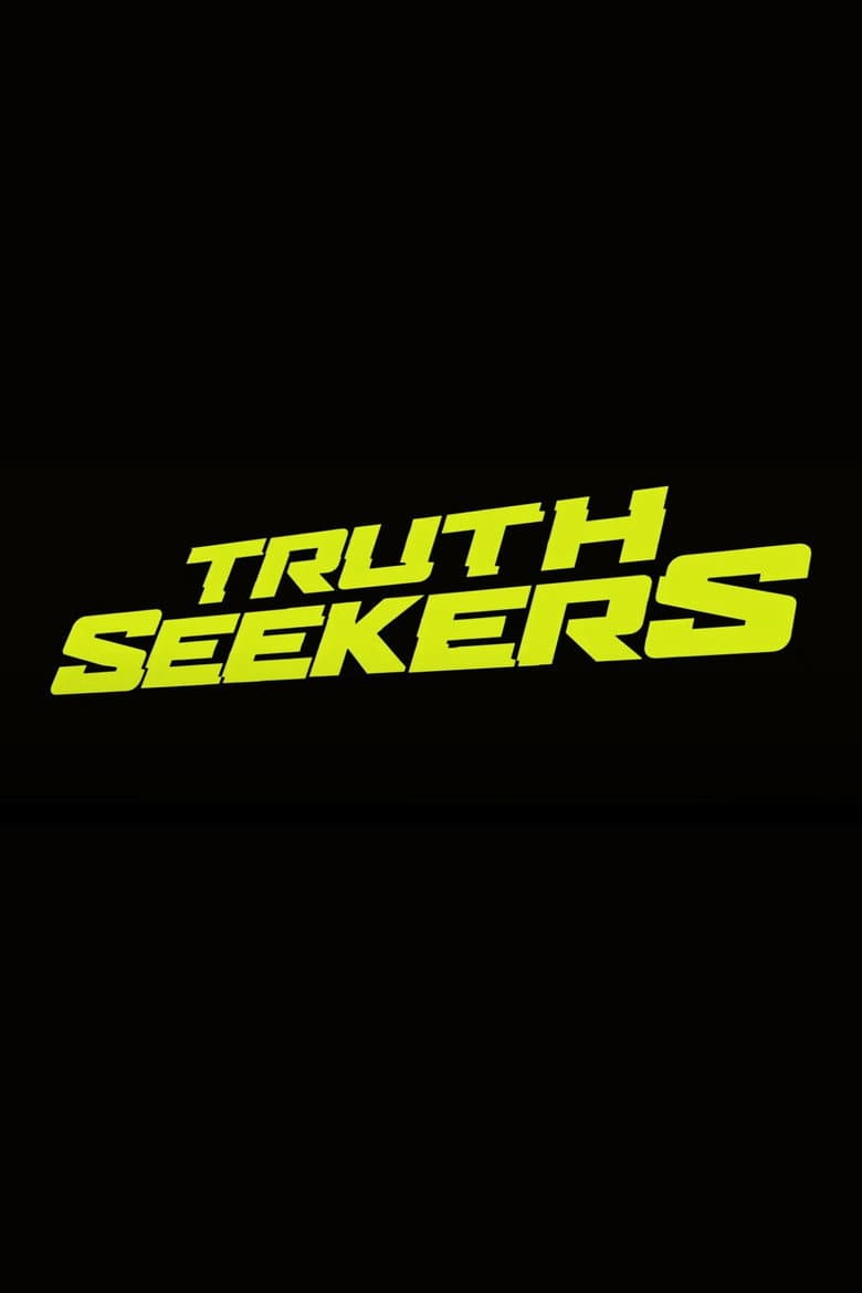 Truth Seekers — posters 3