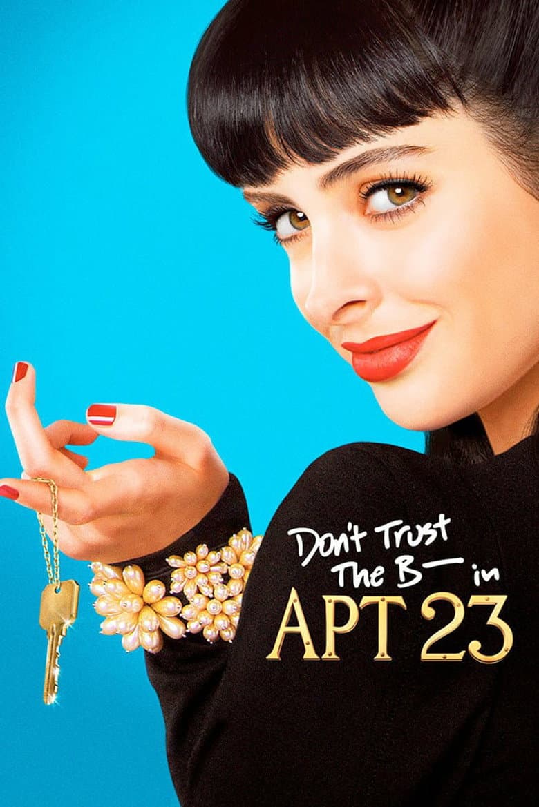 Don't Trust the B---- in Apartment 23 — posters 7