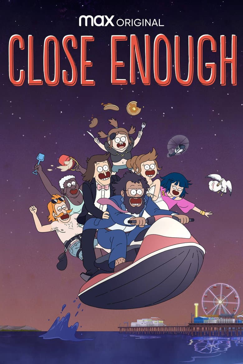 Close Enough — posters 6