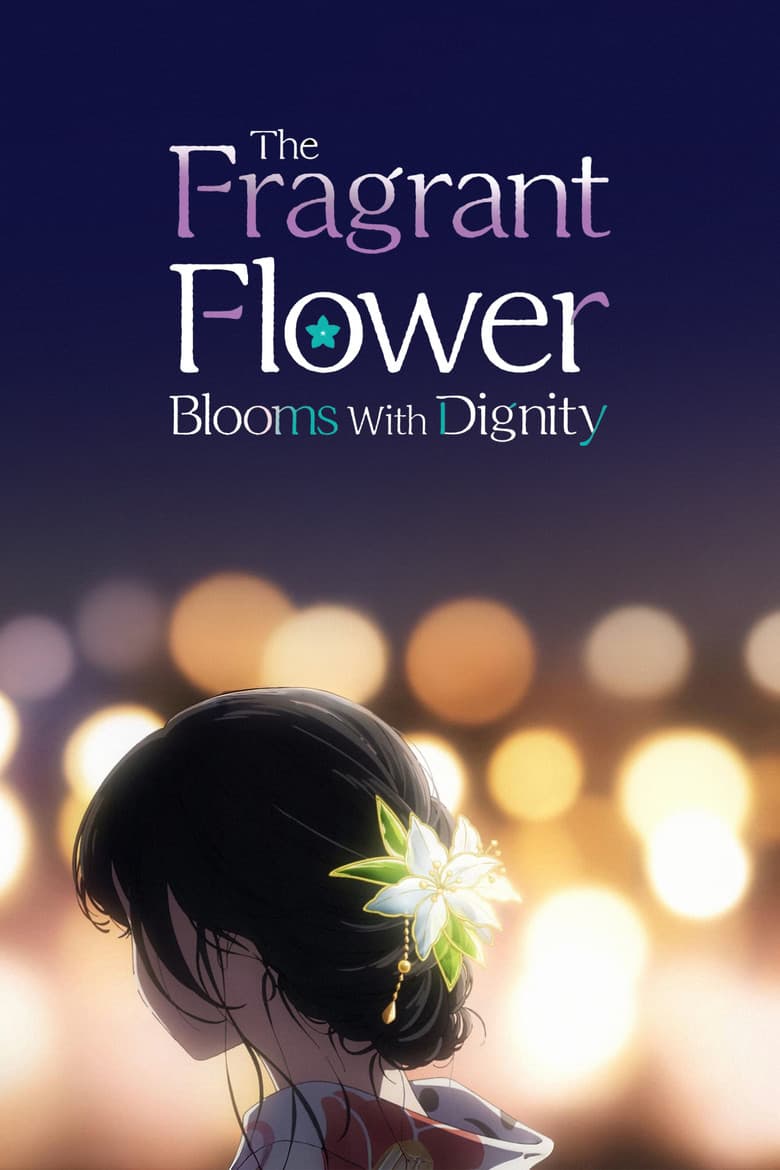 The Fragrant Flower Blooms with Dignity — posters 2
