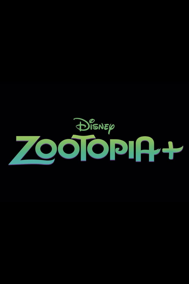 Zootopia+ — posters 2