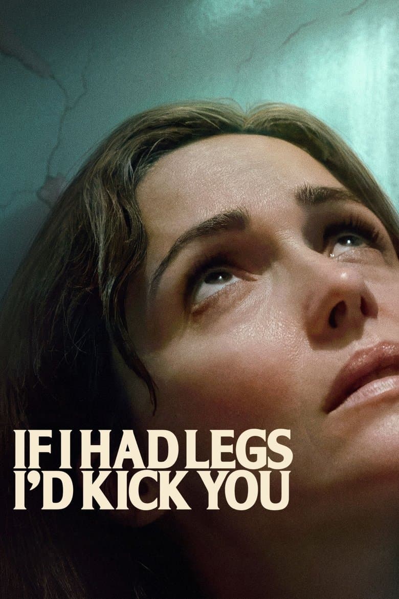 If I Had Legs I'd Kick You — posters 2