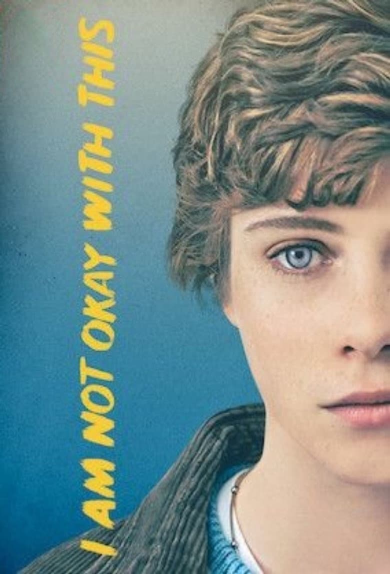I Am Not Okay with This — posters 8