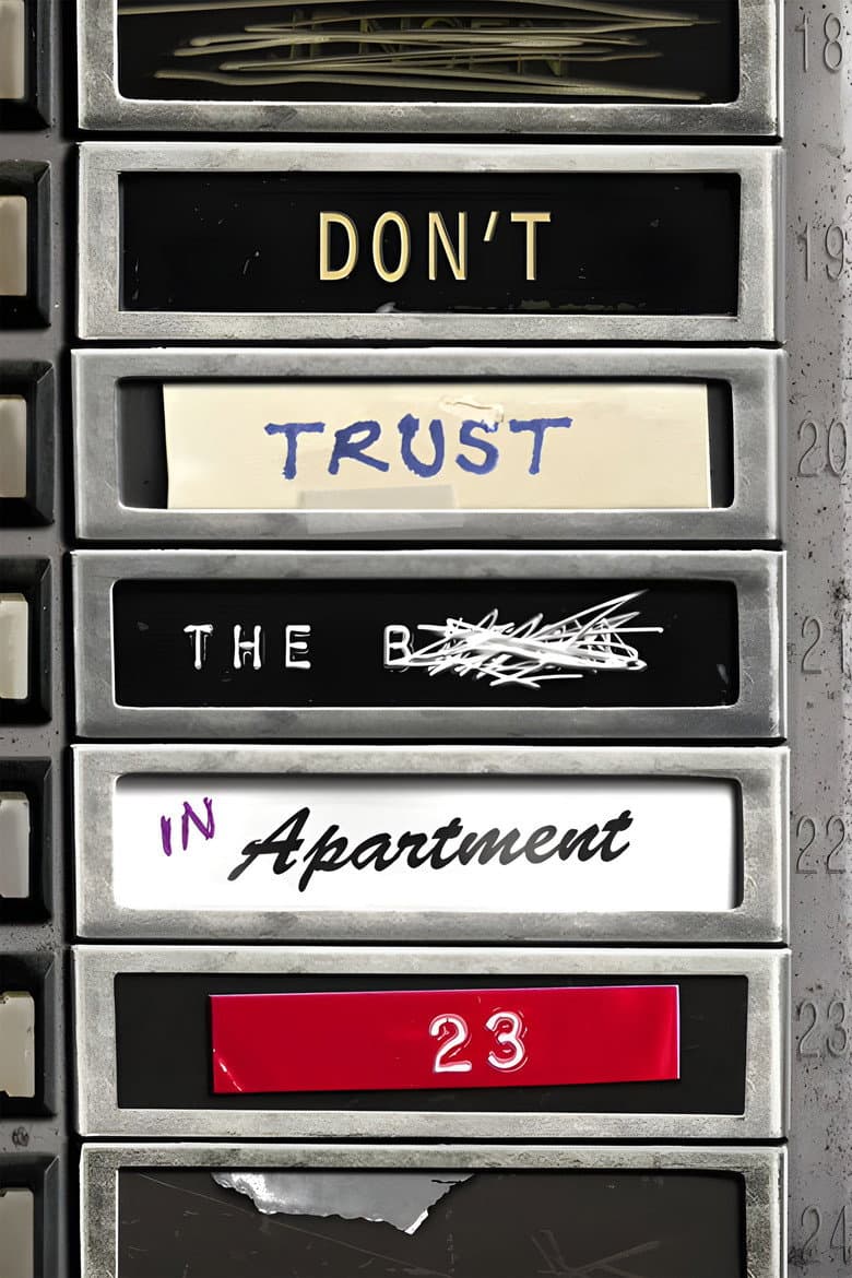 Don't Trust the B---- in Apartment 23 — posters 2