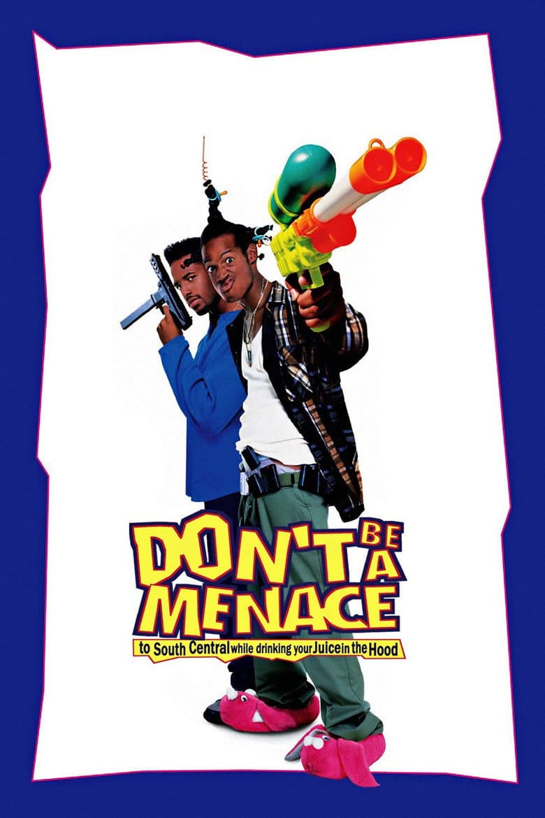 Don't Be a Menace to South Central While Drinking Your Juice in the Hood — posters 5