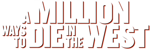 A Million Ways to Die in the West