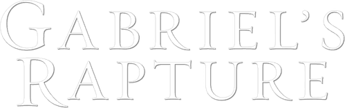 Gabriel's Rapture: Part I